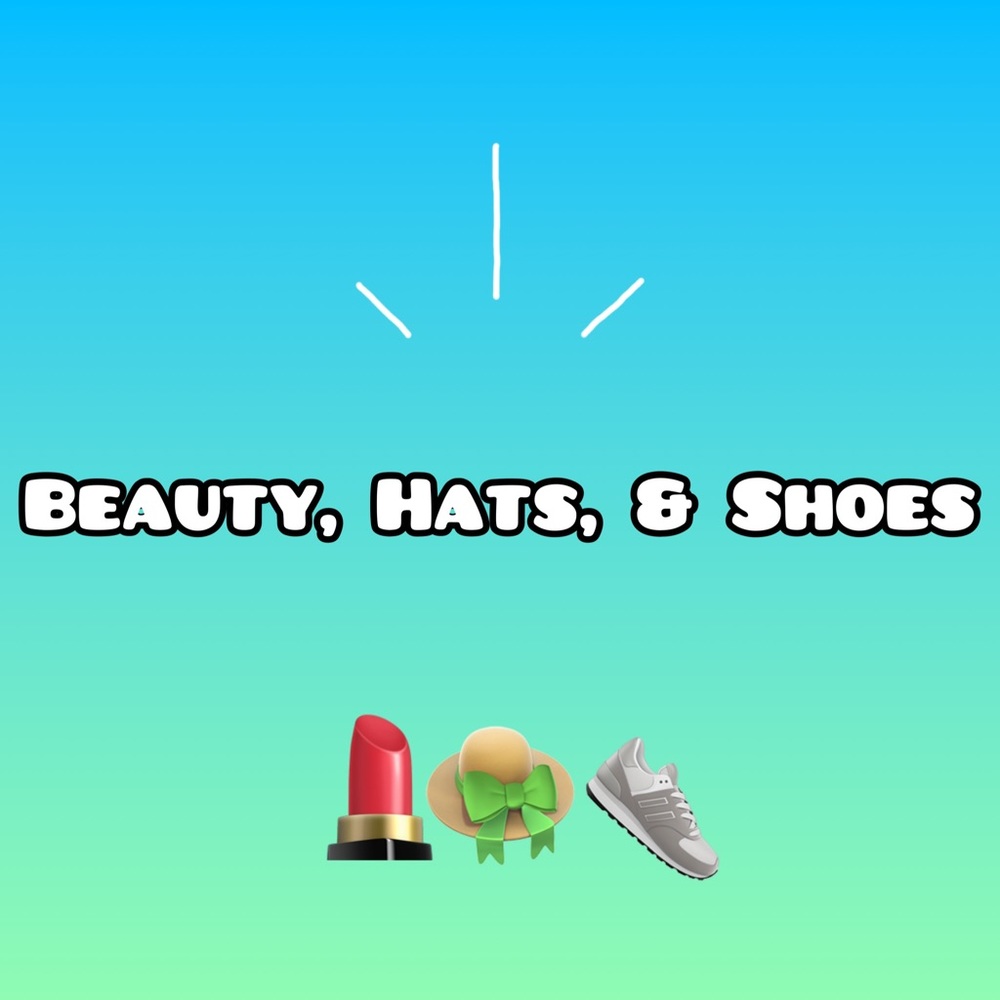 Beauty Items, Hats, Shoes